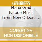 Mardi Grad Parade Music From New Orleans / Various cd