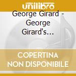 George Girard - George Girard's Band.. cd musicale di George Girard