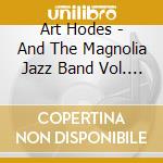 Art Hodes - And The Magnolia Jazz Band Vol. 2 cd