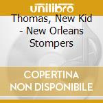 Thomas, New Kid - New Orleans Stompers cd