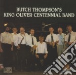 Butch Thompson'S King Oliver Centennial Band - Butch Thompson'S King Oliver Centennial Band