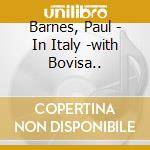 Barnes, Paul - In Italy -with Bovisa.. cd musicale di Barnes, Paul