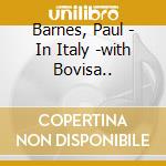 Barnes, Paul - In Italy -with Bovisa.. cd