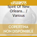 Spirit Of New Orleans.. / Various cd