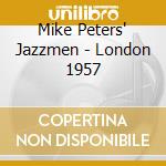 Mike Peters' Jazzmen - London 1957 cd