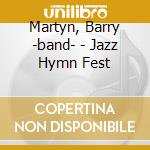 Martyn, Barry -band- - Jazz Hymn Fest cd