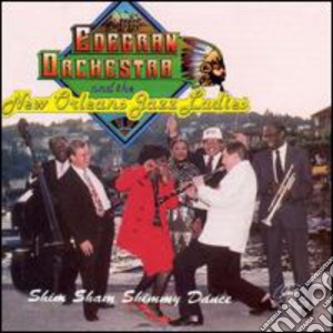 Edegran Orchestra & New Orleans Jazz Ladies - Shim Sham Shimmy Dance cd musicale di Edegran Orchestra & New O