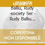 Balliu, Rudy -society Ser - Rudy Balliu Society Seren cd musicale di Balliu, Rudy