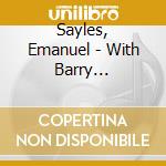 Sayles, Emanuel - With Barry Martyn's.. cd musicale di Sayles, Emanuel