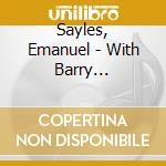 Sayles, Emanuel - With Barry Martyn's.. cd