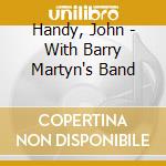 Handy, John - With Barry Martyn's Band cd
