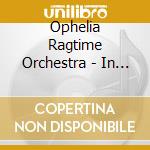 Ophelia Ragtime Orchestra - In New Orleans Us Tour 1995 cd musicale di Ophelia Ragtime Orchestra