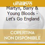 Martyn, Barry & Young Bloods - Let's Go England cd