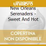 New Orleans Serenaders - Sweet And Hot cd