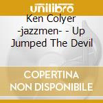 Ken Colyer -jazzmen- - Up Jumped The Devil cd