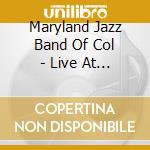 Maryland Jazz Band Of Col - Live At The Palm Court.. cd musicale di Maryland Jazz Band Of Col