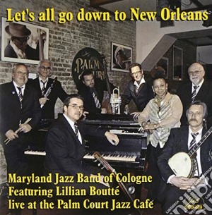 Maryland Jazz Band Of Cologne - Let's All Go Down To New Orleans cd musicale di Maryland Jazz Band Of Col