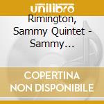 Rimington, Sammy Quintet - Sammy Rimington Quintet cd