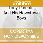 Tony Parenti - And His Howntown Boys cd