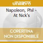 Napoleon, Phil - At Nick's cd musicale di Napoleon, Phil