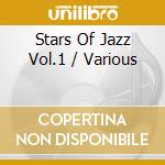 Stars Of Jazz Vol.1 / Various cd musicale di V/a