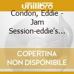 Condon, Eddie - Jam Session-eddie's Blues cd musicale di Condon, Eddie