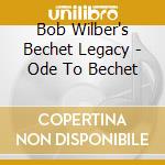 Bob Wilber's Bechet Legacy - Ode To Bechet