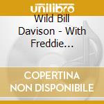 Wild Bill Davison - With Freddie Randall & Hi cd