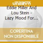 Eddie Miller And Lou Stein - Lazy Mood For Two cd