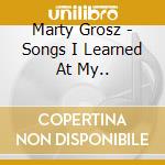 Marty Grosz - Songs I Learned At My.. cd