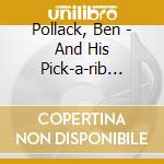 Pollack, Ben - And His Pick-a-rib Boys cd