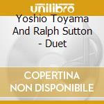 Yoshio Toyama And Ralph Sutton - Duet cd