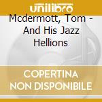Mcdermott, Tom - And His Jazz Hellions cd