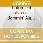 Polcer, Ed -allstars- - Jammin' Ala Condon cd