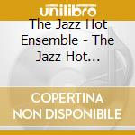 The Jazz Hot Ensemble - The Jazz Hot Ensemble cd
