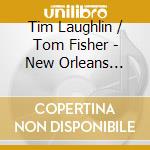 Tim Laughlin / Tom Fisher - New Orleans Swing cd