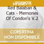 Red Balaban & Cats - Memories Of Condon's V.2 cd