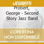 Probert, George - Second Story Jazz Band cd