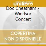 Doc Cheatham - Windsor Concert cd