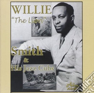 Smith, Willie -lion- - And His Jazz Clubs cd musicale di Smith, Willie