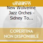 New Wolverine Jazz Orches - Sidney To Chicago cd