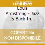 Louis Armstrong - Jazz Is Back In Grand.. cd musicale di Armstrong, Louis
