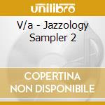V/a - Jazzology Sampler 2 cd musicale di V/a