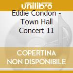 Eddie Condon - Town Hall Concert 11 cd