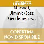 Maxwell, Jimmie/Jazz Gentlemen - Let's Fall In Love cd