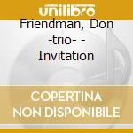 Friendman, Don -trio- - Invitation cd musicale di Friendman, Don