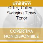 Offer, Cullen - Swinging Texas Tenor cd