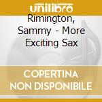 Rimington, Sammy - More Exciting Sax cd