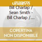 Bill Charlap / Sean Smith - Bill Charlap / Sean Smith cd