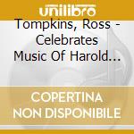 Tompkins, Ross - Celebrates Music Of Harold Arlen cd musicale di Tompkins, Ross